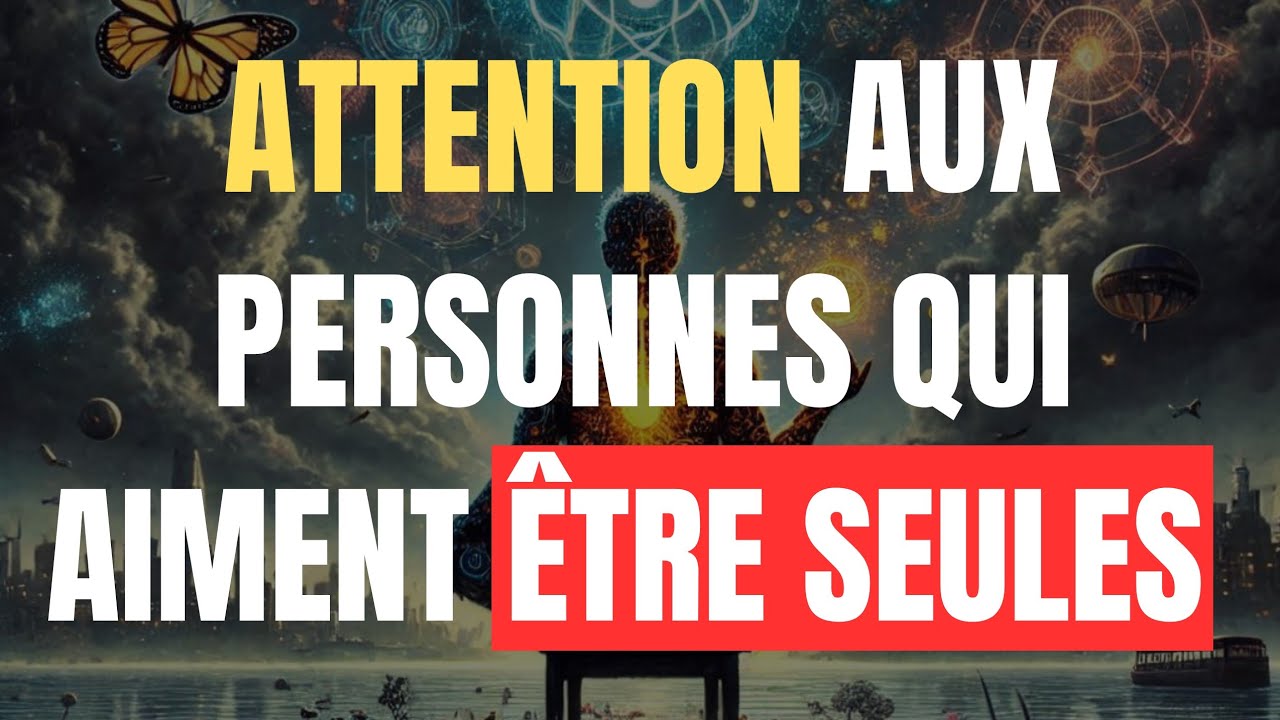 Les personnes qui aiment être seules ont ces 6 traits de personnalité particuliers