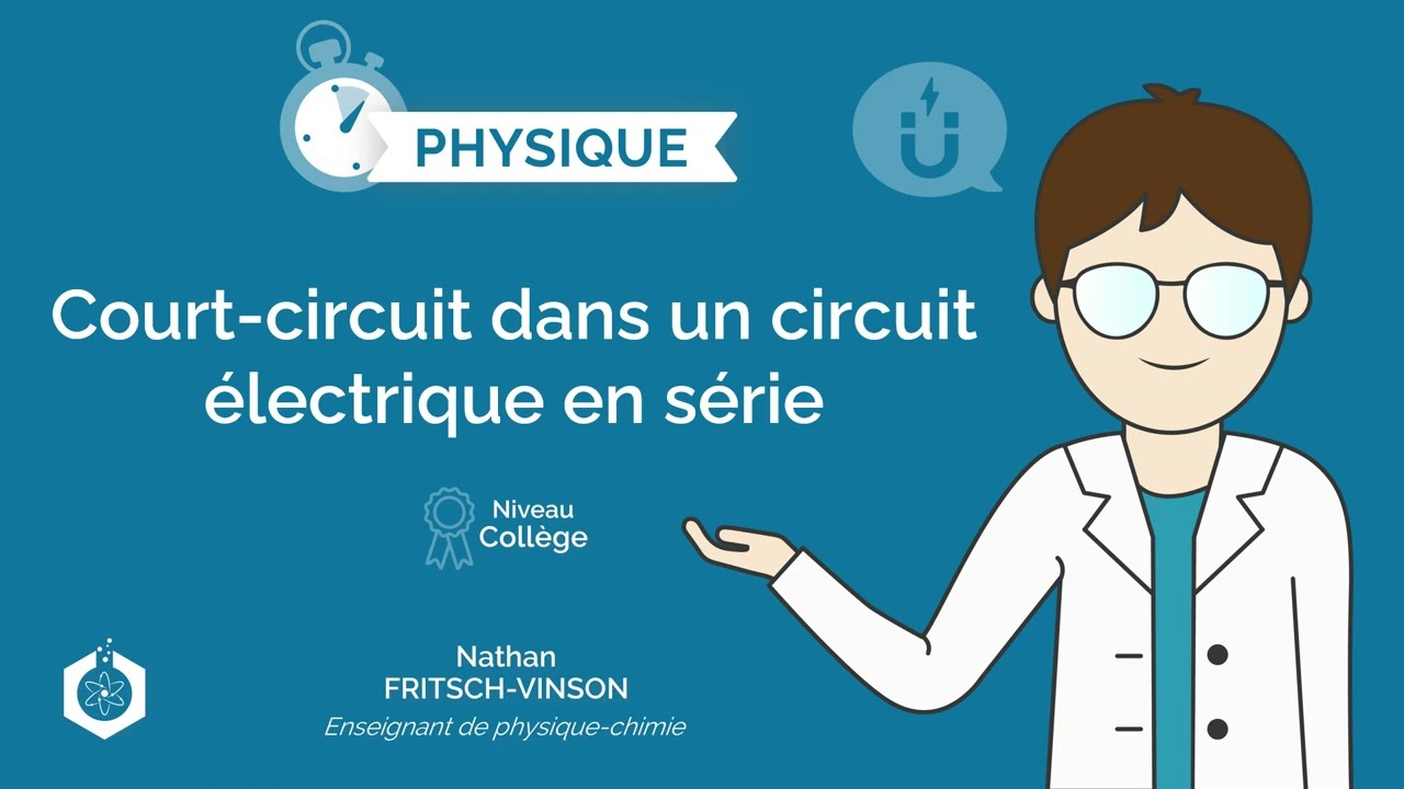 ⌚🧲Court-circuit dans un circuit électrique en série ‖ Physique-Chimie ‖ Collège