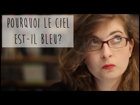 Pourquoi le ciel est-il bleu?