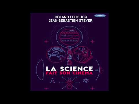 Livre Audio: LA SCIENCE FAIT SON CINEMA de R. Lehoucq et J.S. Steyer,