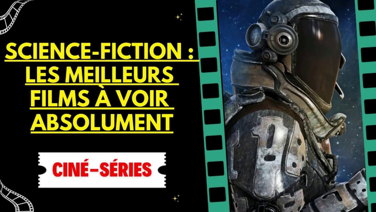 Science-fiction : Les meilleurs films à voir absolument