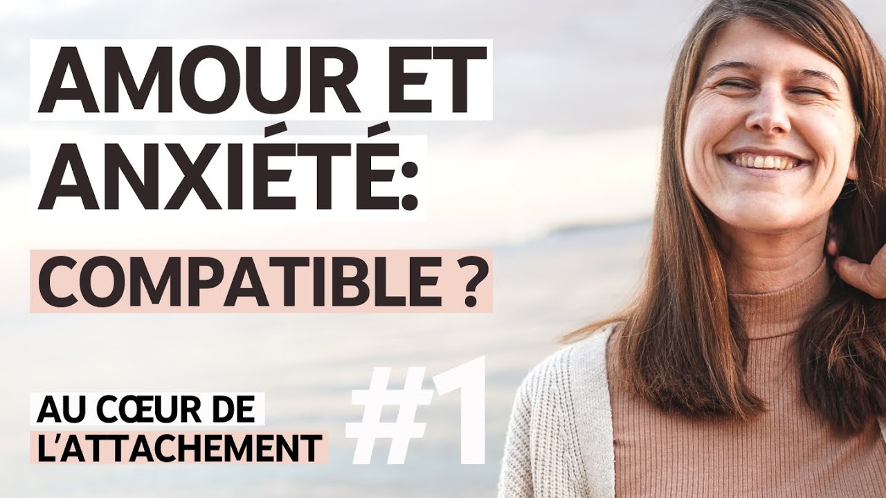 #74 Au cœur de l’attachement 1/3: amour et anxiété, est-ce compatible ?