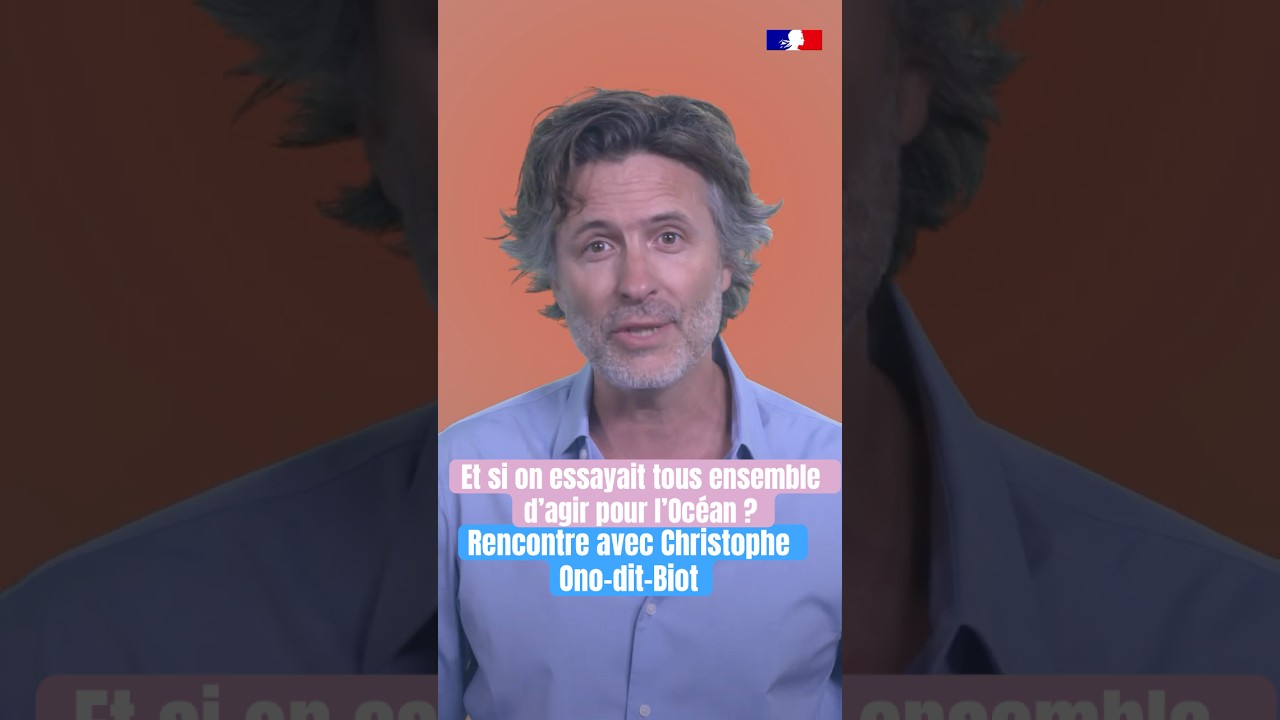 « Et si on essayait, tous ensemble, d’agir pour l’océan ?»