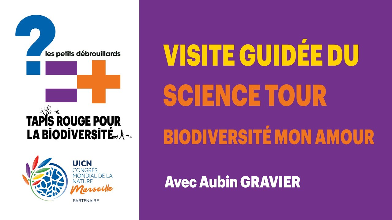 Visite guidée du Science tour, Biodiversité mon amour