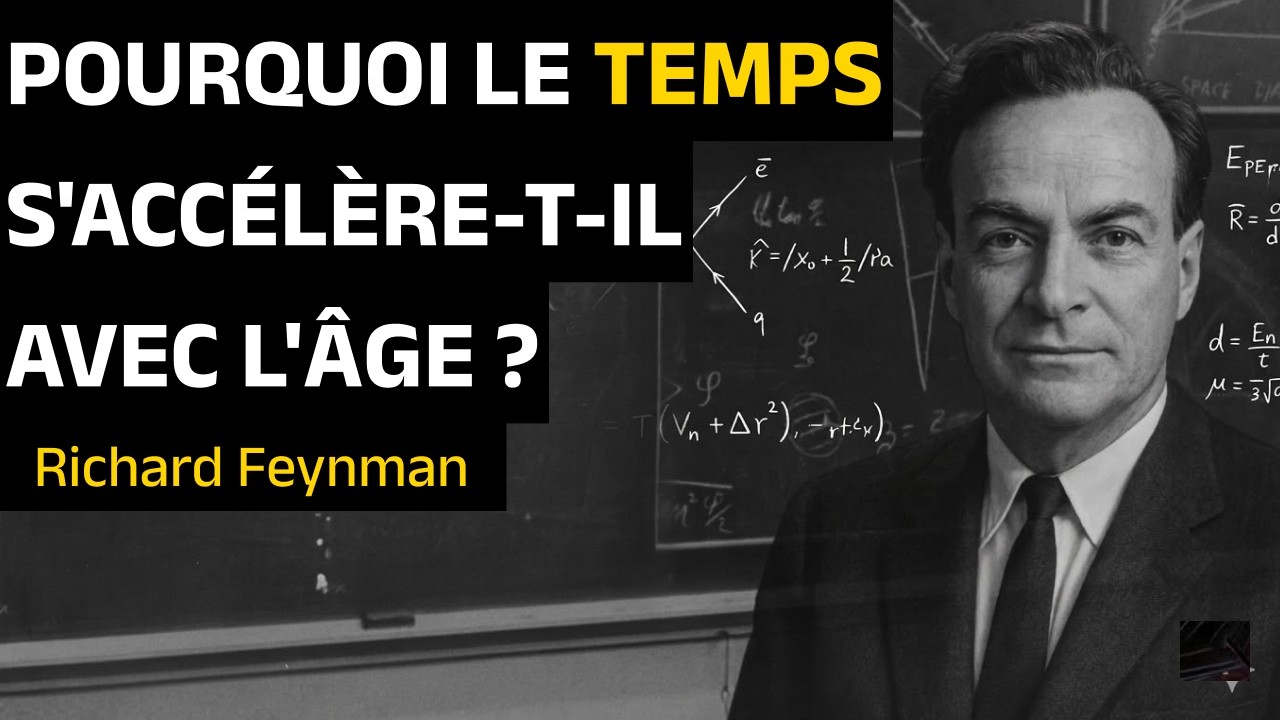 Pourquoi le temps s’accélère-t-il avec l’âge ? | La science de la perception par Richard Feynman